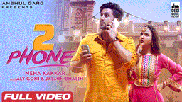 2 Phone Lyrics - Neha Kakkar | Punjabi Song