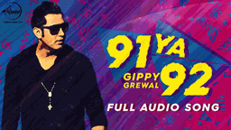 91 Ya 92 Lyrics - Gippy Grewal | Punjabi Song
