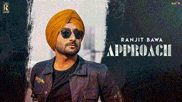 Approach Lyrics - Ranjit Bawa | Punjabi Song