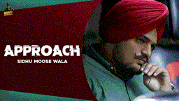 Approach Lyrics - Sidhu Moose Wala | Punjabi Song