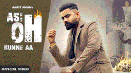 Asi Oh Hunde Aa Lyrics - Amrit Maan | Punjabi Song