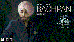 Bachpan Lyrics - Ranjit Bawa | Punjabi Song