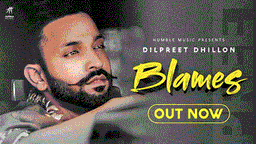 Blames Lyrics - Dilpreet Dhillon | Punjabi Song