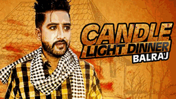 Candle Light Dinner Lyrics - Balraj