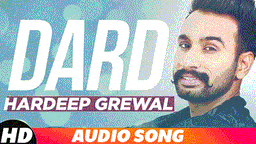 Dard Lyrics - Hardeep Grewal | Punjabi Song