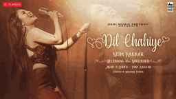 Dil Chahiye Lyrics - Neha Kakkar | Punjabi Song