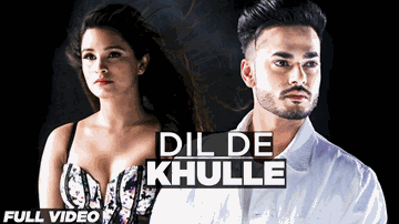 Dil De Khulle 