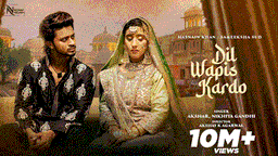 दिल वापिस करदो Dil Wapis Kardo Lyrics - Akshar | Nikhita Gandhi