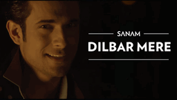 Dilbar Mere Lyrics - Sanam Puri
