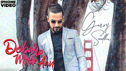 Dobara Milde Aan Lyrics - Garry Sandhu | Punjabi Song