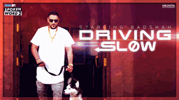 Driving Slow Lyrics - Badshah