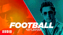 Football Lyrics - Gippy Grewal | Punjabi Song