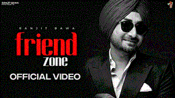 Friend Zone Lyrics - Ranjit Bawa | Punjabi Song