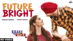 Future Bright Lyrics - Jordan Sandhu | Punjabi Song