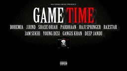 GAME TIME Lyrics - Bohemia