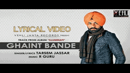 Ghaint Bande Lyrics - Tarsem Jassar
