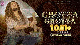 Ghotta Ghotta Lyrics - Hansraj Raghuwanshi