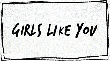 Girls Like You 