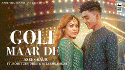 Goli Maar De Lyrics - Asees Kaur | Punjabi Song