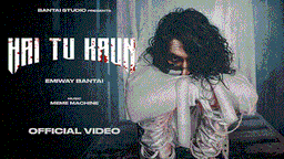 है तू कौन Hai Tu Kaun Lyrics - Emiway Bantai