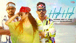 हाई हाई High High Lyrics - Uchana Amit | King