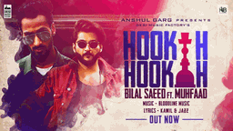 Hookah Hookah Lyrics - Bilal Saeed | Punjabi Song