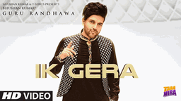 Ik Gera Lyrics - Guru Randhawa | Punjabi Song