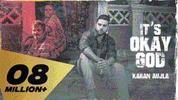 It&#8217;S Okay God Lyrics - Karan Aujla | Punjabi Song