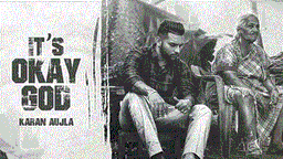 It&#8217;S Okay God Lyrics - Karan Aujla