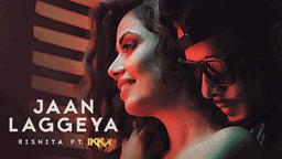 JAAN LAGGEYA Lyrics - Ikka | Rishita