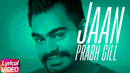 Jaan Lyrics - Prabh Gill | Punjabi Song