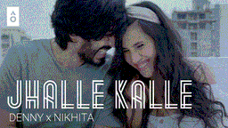 Jhalle Kalle Lyrics - Denny | Nikhita Gandhi