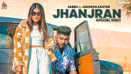 Jhanjran Lyrics - Sabba | Jasmeen Akhtar | Punjabi Song