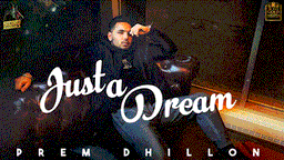Just A Dream Lyrics - Prem Dhillon | Punjabi Song