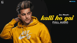 Kalli Ho Gai Lyrics - Jass Manak | Punjabi Song