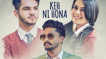 Keh Ni Hona Song 