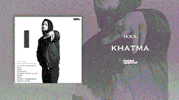 Khatma Lyrics - Ikka
