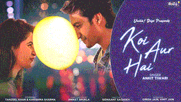 कोई और है Koi Aur Hai Lyrics - Ankit Tiwari