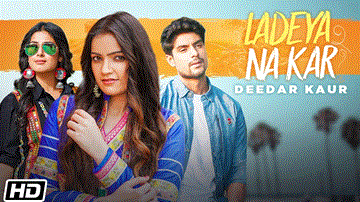 Ladeya Na Kar 