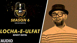 Locha-E-Ulfat Unplugged Lyrics - Benny Dayal