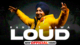 Loud Lyrics - Ranjit Bawa | Punjabi Song