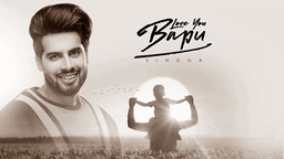 Love You Bapu Lyrics - Singga | Punjabi Song