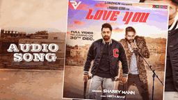 LOVE YOU Lyrics - Sharry Mann