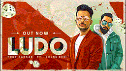 Ludo Lyrics - Tony Kakkar | Punjabi Song