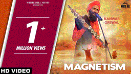 Magnetism Lyrics - Kanwar Grewal | Punjabi Song
