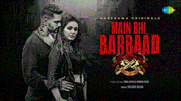 मैं भी बर्बाद Main Bhi Barbaad Lyrics - Yasser Desai