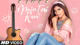 Main Teri Rani Lyrics - Shipra Goyal | Punjabi Song