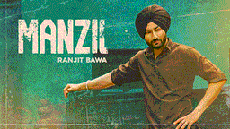 Manzil Lyrics - Ranjit Bawa | Punjabi Song