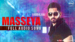 Masseya Lyrics - Babbal Rai | Punjabi Song