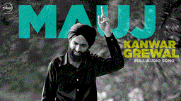 Mauj Lyrics - Kanwar Grewal | Punjabi Song
